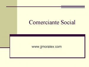 Comerciante Social www jjmoralex com Sociedad Mercantil Es