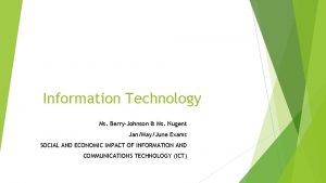 Information Technology Ms BerryJohnson Ms Nugent JanMayJune Exams