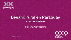 Desafio rural en Paraguay y las coperativas Simona