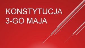 KONSTYTUCJA 3 GO MAJA KONSTYTUCJA 3 MAJA UCHWALONA