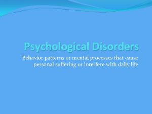 Behavior patterns or mental processes that interfere