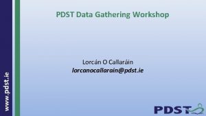 www pdst ie PDST Data Gathering Workshop Lorcn