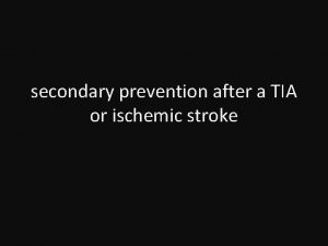 secondary prevention after a TIA or ischemic stroke