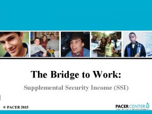 The Bridge to Work Supplemental Security Income SSI