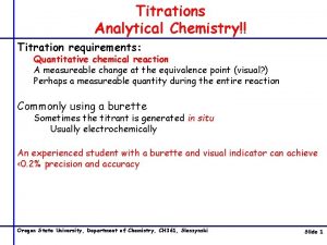 Titrations Analytical Chemistry Titration requirements Quantitative chemical reaction