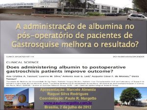 A administrao de albumina no psoperatrio de pacientes