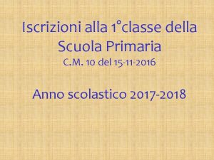 Iscrizioni alla 1classe della Scuola Primaria C M