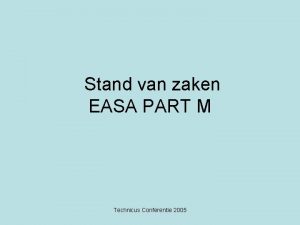 Stand van zaken EASA PART M Technicus Conferentie