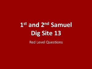 st 1 nd 2 and Samuel Dig Site