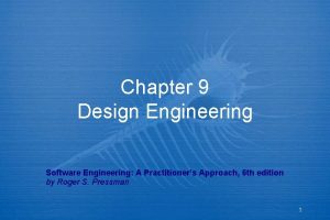 Chapter 9 Design Engineering Software Engineering A Practitioners