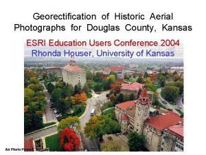 Georectification of Historic Aerial Photographs for Douglas County