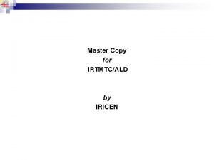 Master Copy for IRTMTCALD by IRICEN TLEPQRS for
