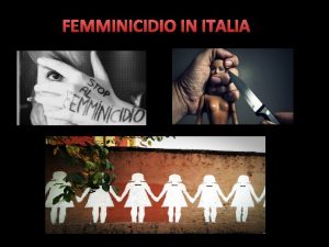 FEMMINICIDIO IN ITALIA LUOMO Le motivazioni Lemancipazione ha