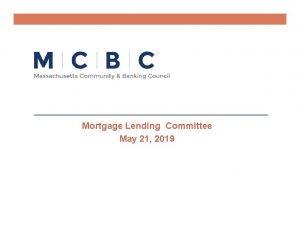 Mortgage Lending Committee May 21 2019 Current Housing