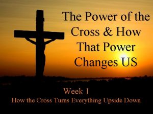 The Power of the Cross How That Power