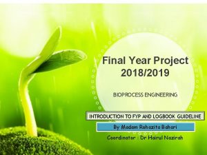 Final Year Project 20182019 BIOPROCESS ENGINEERING INTRODUCTION TO