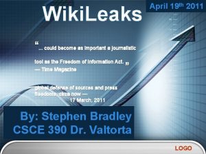 Wiki Leaks April 19 th 2011 could become