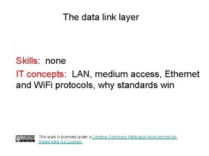 The data link layer Skills none IT concepts