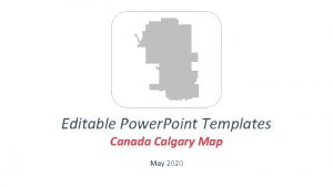 Editable Power Point Templates Canada Calgary Map May
