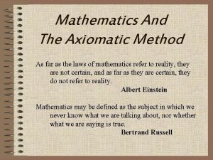 Mathematics And The Axiomatic Method As far as