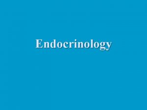 Endocrinology MODES OF HORMONE DELIVERY I n ENDOCRINE