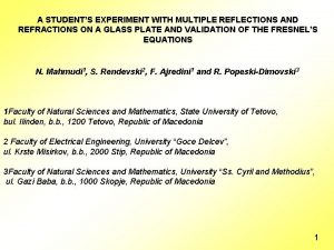 A STUDENTS EXPERIMENT WITH MULTIPLE REFLECTIONS AND REFRACTIONS