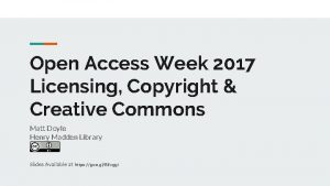 Open Access Week 2017 Licensing Copyright Creative Commons