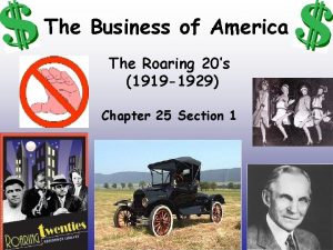 The Business of America The Roaring 20s 1919