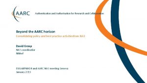 Authentication and Authorisation for Research and Collaboration Beyond