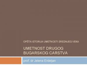 OPTA ISTORIJA UMETNOSTI SREDNJEG VEKA UMETNOST DRUGOG BUGARSKOG