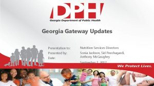 Georgia Gateway Updates Presentation to Nutrition Services Directors