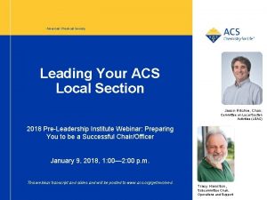 American Chemical Society Leading Your ACS Local Section
