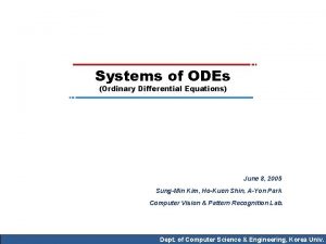 Systems of ODEs Ordinary Differential Equations June 8