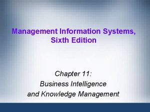 Management Information Systems Sixth Edition Chapter 11 Business