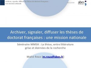 Archiver signaler diffuser les thses de doctorat franaises