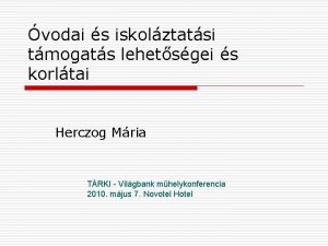 vodai s iskolztatsi tmogats lehetsgei s korltai Herczog