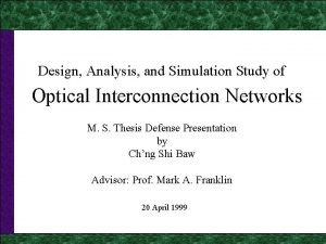 Optical Interconnection Networks Design Analysis and Simulation Study