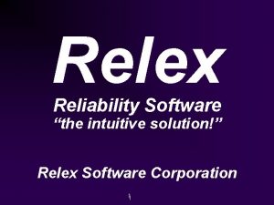 Relex Reliability Software the intuitive solution Relex Software