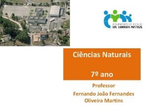 Cincias Naturais 7 ano Professor Fernando Joo Fernandes