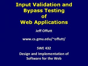 Input Validation and Bypass Testing of Web Applications