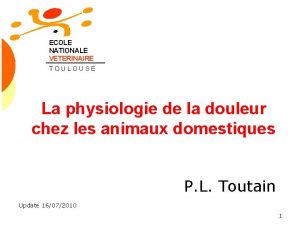 ECOLE NATIONALE VETERINAIRE TOULOUSE La physiologie de la