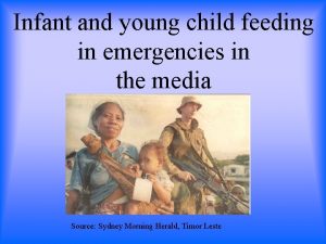 Infant and young child feeding in emergencies in