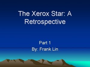 The Xerox Star A Retrospective Part 1 By