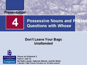 4 Possessive Nouns and Posses Questions with Whose