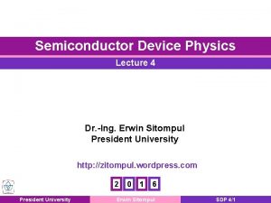 Semiconductor Device Physics Lecture 4 Dr Ing Erwin