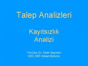 Talep Analizleri Kaytszlk Analizi Yrd Do Dr Dilek