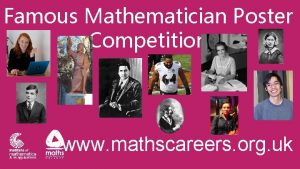 Famous Mathematician Poster Competition www mathscareers org uk