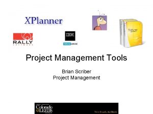 Project Management Tools Brian Scriber Project Management Agenda