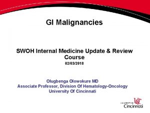 GI Malignancies SWOH Internal Medicine Update Review Course