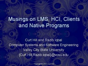 Musings on LMS HCI Clients and Native Programs